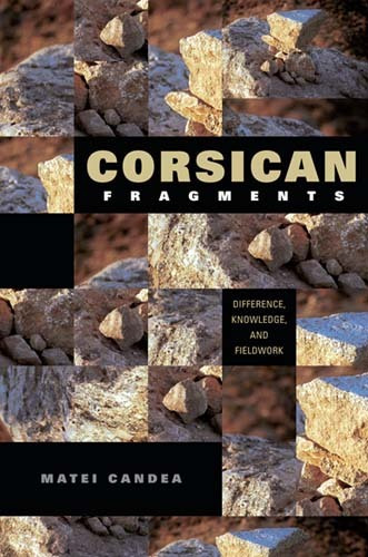 Corsican Fragments: Difference, knowledge and fieldwork